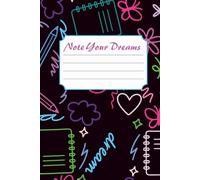 Note Your Dreams: A Cute Neon Doodle Notebook for Teen Girls