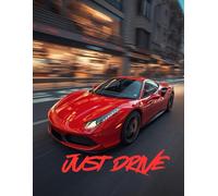 NOTEBOOK 100 pages: JUST DRIVE