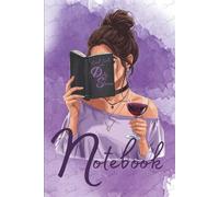 Notebook: 120 Pages | Fun & Sassy Journal for Women | Wine, Secrets, and Creative Writing Notebook