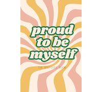 Notebook 140 lined pages Proud to be myself: self-love book , notebook for dreams , sweet grafic