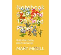 Notebook 6"x9" and 120 Lined Paper: Butterflies flutter patterned wings