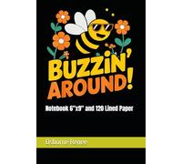 Notebook 6"x9" and 120 Lined Paper: Buzzin’ Around Cute Bee Wearing Sunglasses In A Fun Flower Garden