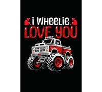 Notebook 6"x9" and 120 Lined Paper: Funny Valentines I Wheelie Love You Monster Trucks