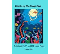 Notebook 6"x9" and 150 Lined Paper: Colors of the Deep Sea