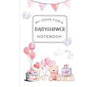 Notebook: A Blank Journal for Baby Shower Ideas, 108 pages
