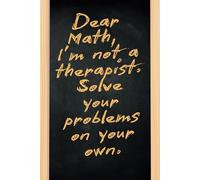 Notebook: A Funny, Relatable Lined Notebook for Students, Procrastinators, and Overworked Scholars, A Humorous Journal for Math Lovers, Haters, and Everyone in Between