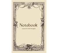 Notebook - A Place for Little Thoughts: Minimalist lined journal for notes & ideas - 6x9, 120 pages, cream paper, matte cover