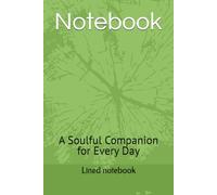 Notebook: A Soulful Companion for Every Day