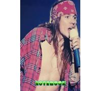 Notebook : Axl Rose Notebook Great for Birthday and Fan , Thankgiving Notebook - Idea for Father Day, Mother Day #34