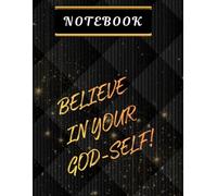 Notebook: Believe In Your God-Self