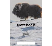Notebook Blank Pages Wildlife Scouting Musk Ox: Contains 400 blank pages with page numbers and a blank numbered index for filling in | 6x9'' | 15x23 ... incl. index | Musk Ox | Ovibos Moschatus