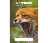 Notebook Blank Pages Wildlife Screaming Fox: Contains 400 blank pages with page numbers and a blank numbered index for filling in | 6x9'' | 15x23 cm | 421 pages incl. index | Red Fox | Vulpes vulpes