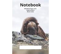 Notebook Blank Pages Wildlife Sleepy Musk Ox: Contains 400 blank pages with page numbers and a blank numbered index for filling in | 6x9'' | 15x23 cm ... incl. index | Musk Ox | Ovibos Moschatus