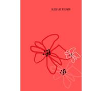 Notebook: Bloom like a flower