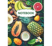 Notebook - Cuaderno de Notas | Tropical Fruits Themed Cover: College Ruled | 200 Pages | 8.5 x 11 in | Ideal for School, College, University, Office & Travel | Perfect Gift for Teens & Adults