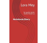 Notebook,Diary: for you,for me,for her,for him,for us