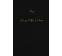 Notebook Diary: Let yourself be and shine: Libro para escribir tus manifestiones y gratitud
