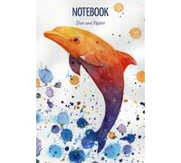 Notebook: Dolphin Themed Journal, 120 lined pages, composition, diary with original watercolor painting cover: Personal fun little dolphin ... the pages and a flipbook corner animation.