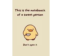 notebook duck: This is the noteboock of a sweet person