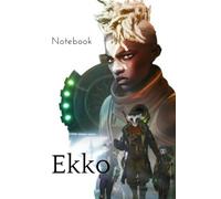 Notebook : Ekko the Boy Who Shattered Time