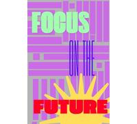 Notebook: Focus On The Future