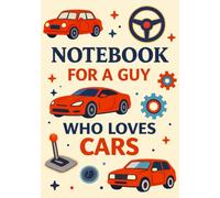 Notebook for a Guy Who Loves Cars | Funny & Practical Squared Grid Notebook: 120 Pages, Glossy Cover - Perfect Gift for Car Lovers, Mechanics & Auto Enthusiasts