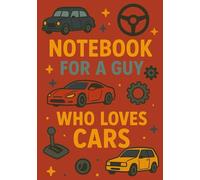 Notebook for a Guy Who Loves Cars | Funny & Practical Squared Grid Notebook: 120 Pages, Glossy Cover - Perfect Gift for Car Lovers, Mechanics & Auto Enthusiasts