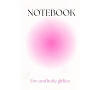 Notebook for Aesthetic Girlies: Because life is too short for boring journals