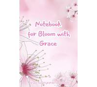 Notebook for Bloom with Grace