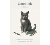 Notebook for Cat Lovers: With Illustrations and Exciting Facts from the World of Velvet Paws. (Lined)