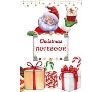 Notebook for Christmas: you Wide Ruled Composition Notebook for you, your children, and all the people close to you at Christmas