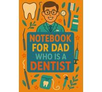 Notebook for Dad Who Is a Dentist | Graph Journal: 120 Pages | Glossy Cover | Cute & Funny Gift for Father's Day, Birthday or Everyday Use | Format A5