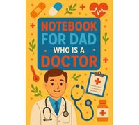 Notebook for Dad Who Is a Doctor | Graph Journal: 120 Pages | Glossy Cover | Cute & Funny Gift for Father's Day, Birthday or Everyday Use | Format A5
