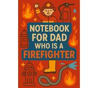 Notebook for Dad Who Is a Firefighter | Graph Journal: 120 Pages | Glossy Cover | Cute & Funny Gift for Father's Day, Birthday or Everyday Use | Format A5