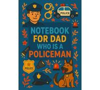 Notebook for Dad Who Is a Policeman | Graph Journal: 120 Pages | Glossy Cover | Cute & Funny Gift for Father's Day, Birthday or Everyday Use | Format A5