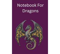 Notebook For Dragons: Blank Journal for Dragon Lovers & Fantasy Fans