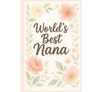 Notebook for grandmother "World's best NANA": 120 pages for Nana's notes and plans | Great gift to the best Grandma