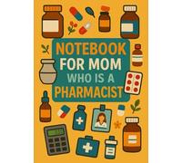 Notebook for Mom Who is a Pharmacist | Graph Journal: 120 Pages | Glossy Cover | Cute & Funny Gift for Mother's Day, Birthday or Everyday Use | Format A5