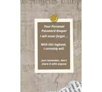 notebook for passwords, usernames, addresses: logbook for your safety - write & save your internet