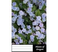 Notebook for School or Personal Use - 50 double-sided sheets, College Rule, 6x9 inch pages giving you 100 pages total: Roadtrip series: This photo ... Oregon Plants - Part 5