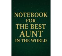 Notebook for the Best Aunt in the World | Cute & Practical Squared Grid Notebook: 120 Pages, Glossy Cover - Perfect Gift for Your Amazing Aunties, Aunt Birthday | from Niece | from Nephew
