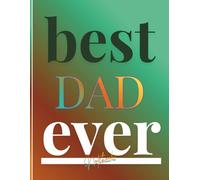 Notebook For The Best Dad Ever: A Lined 8.5x11 inch Writing Companion for Dad’s Ideas, Plans, and Everyday Notes