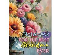 Notebook For The Best Grandma Ever: A Lined 8.5x11 inch Writing Companion for Grandma’s Stories, Recipes, and Thoughts