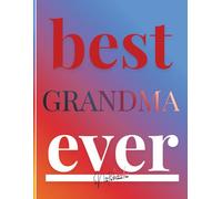 Notebook For The Best Grandma Ever: A Lined 8.5x11 inch Writing Companion for Grandma’s Stories, Recipes, and Thoughts