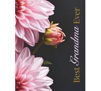 Notebook For The Best Grandma Ever: A Lined 8.5x11 inch Writing Companion for Grandma’s Stories, Recipes, and Thoughts