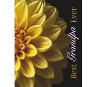 Notebook For The Best Grandpa Ever: A Lined 8.5x11 inch Writing Companion for Grandpa’s Stories, Wisdom, and Ideas