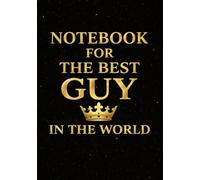 Notebook for the Best Guy in the World | A5 Grid Notebook - 120 Pages - Black Starry Night Style Cover: Perfect Gift for Birthdays, Christmas, Anniversaries, Graduation, Holidays & Special Occasions