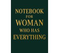 Notebook for Woman Who Has Everything | Funny & Heartwarming Squared Grid Notebook: 120 Pages, Glossy Cover - Gift for Mother's Day, Birthday or Any Occasions