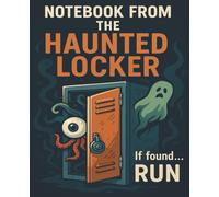 Notebook from the Haunted Locker: School Supplies… With a Curse