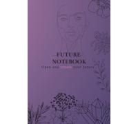 Notebook Future A5 | 6 x 9 in | 120 pages | for everyone who wants to design their future